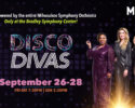 Disco Diva’s - Milwaukee Symphony Orchestra