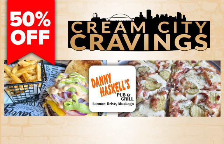Promotional collage for Cream City Cravings with a 50% off banner, plus images of fries, a burger, pizza, and Danny Haskell's Pub & Grill logo.