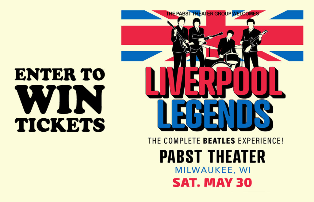 Poster advertising Liverpool Legends Beatles tribute at the Pabst Theater in Milwaukee; left panel reads 'Enter to win tickets'.