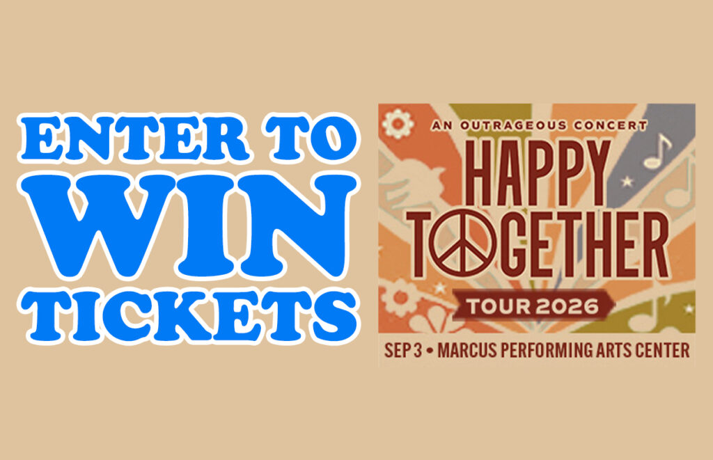 Split image: left side shows bold blue text 'ENTER TO WIN TICKETS' on a tan background; right side shows a 'Happy Together Tour 2026' concert poster with a peace sign and event details (Sep 3, Marcus Performing Arts Center).