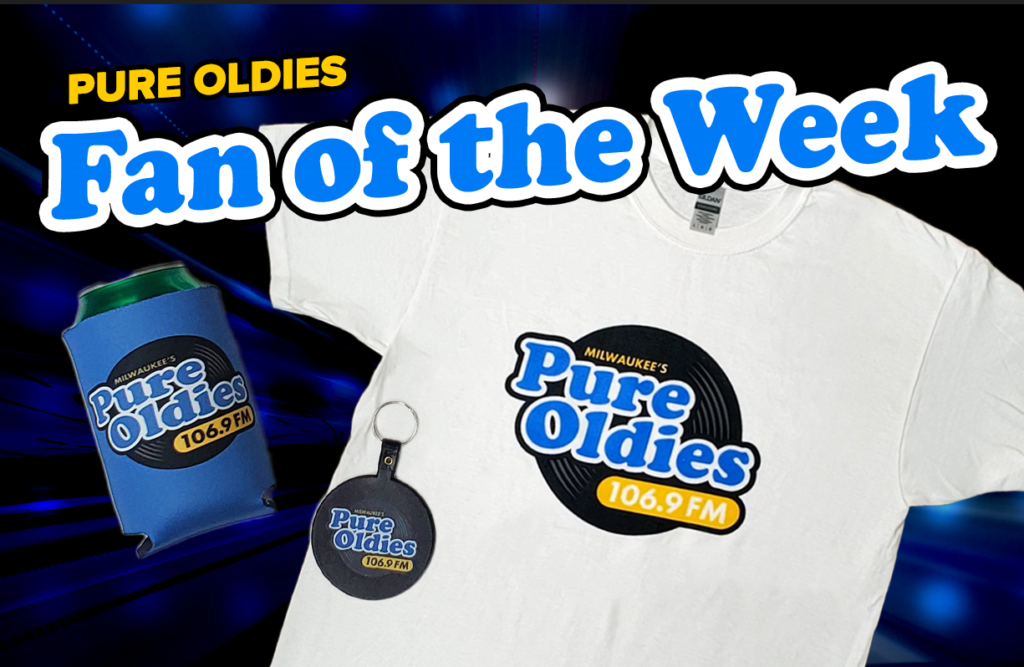 Promo graphic announcing 'Fan of the Week' for Pure Oldies, featuring a white T-shirt and Pure Oldies logos (106.9 FM).